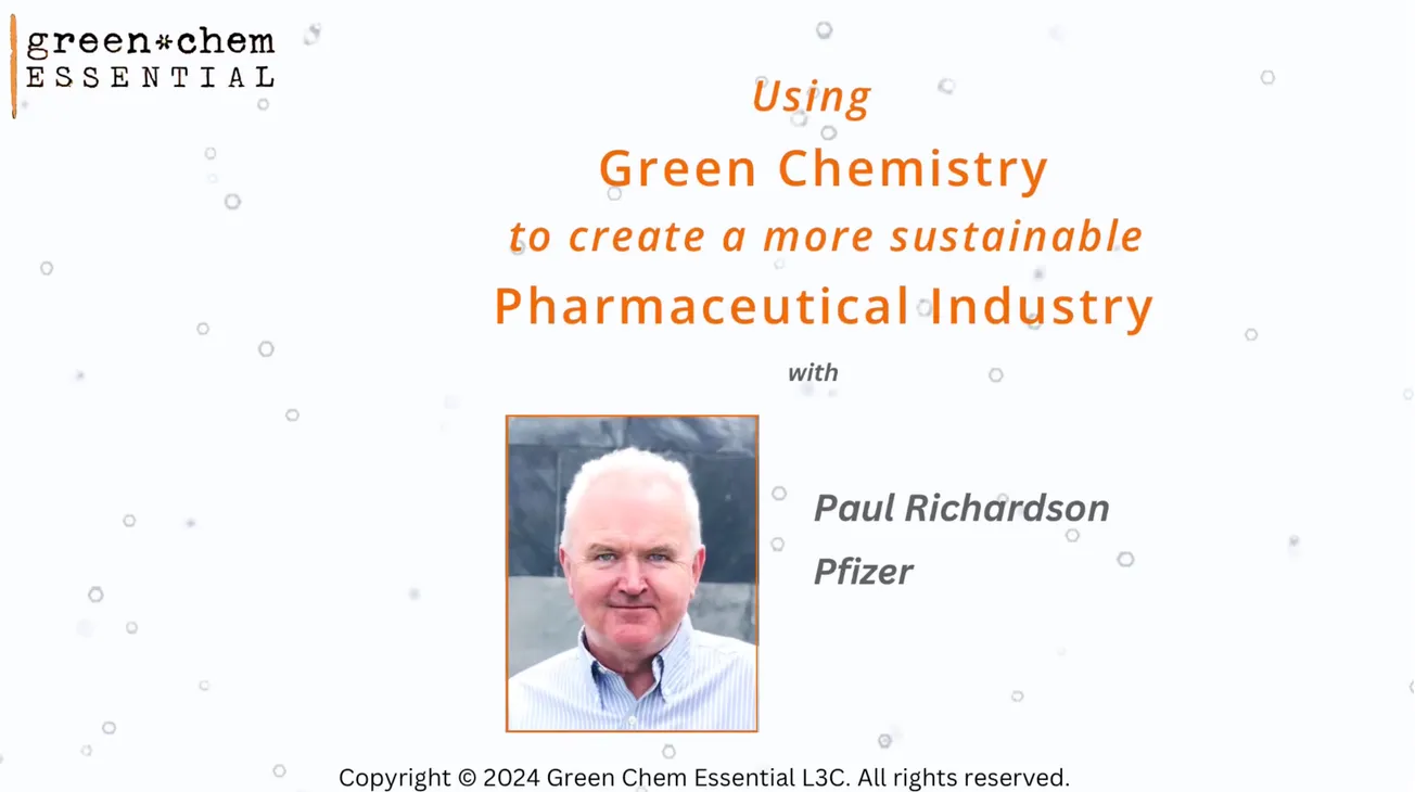 Using Green Chemistry to Create a More Sustainable Pharmaceutical Industry