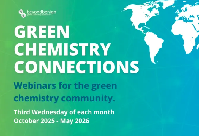 Green Chemistry Connections - Monthly Webinars through May 2026
