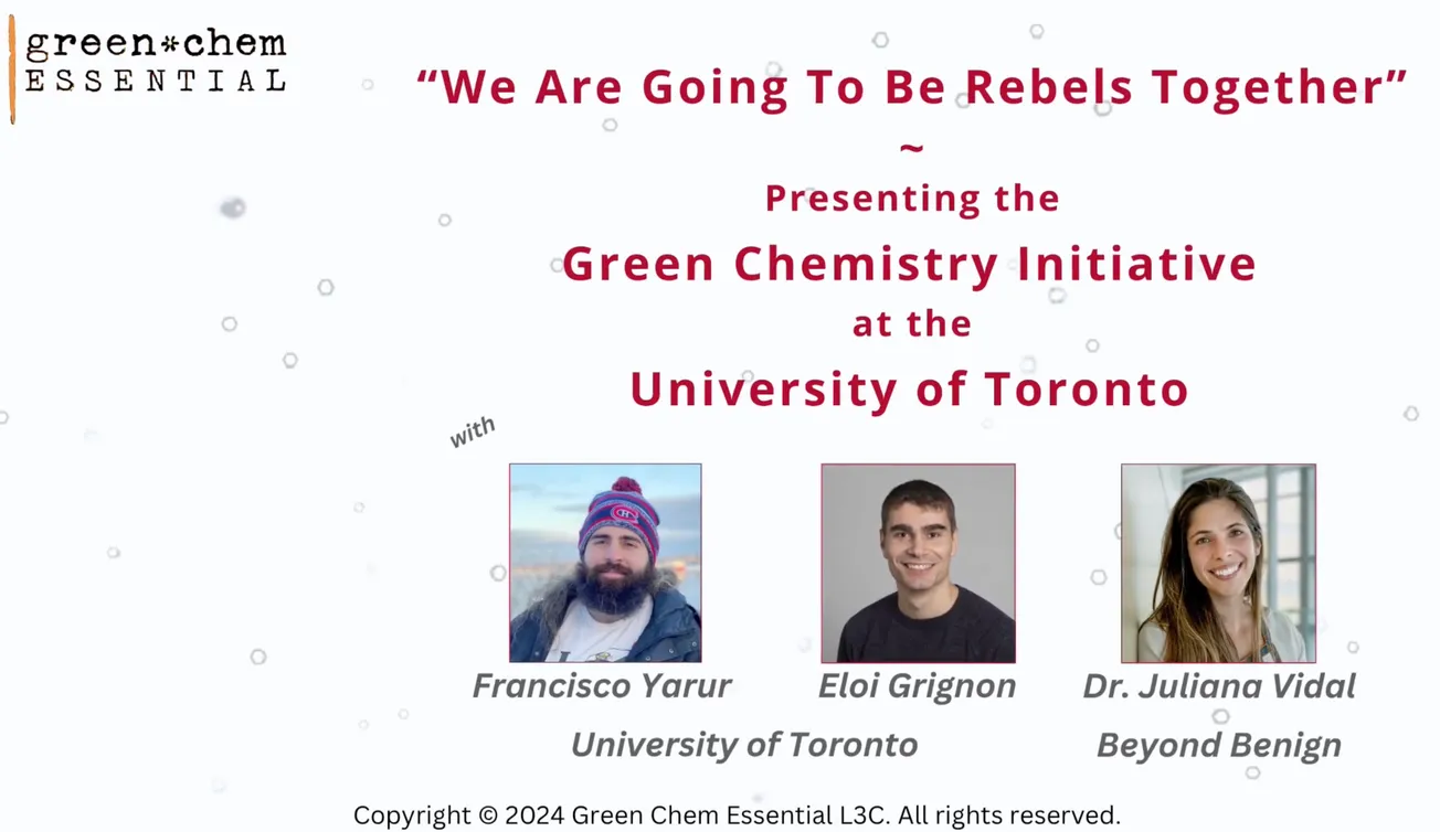 "We are Going to Be Rebels Together" - Univ. of Toronto's Green Chemistry Initiative